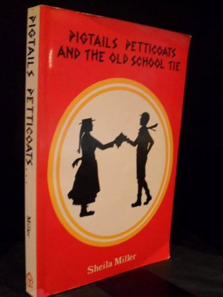 Cover of Pigtails Petticoats and the Old School Tie
