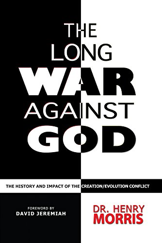 Cover of The Long War Against God - The History and Impact of the Creation Evolution Conflict
