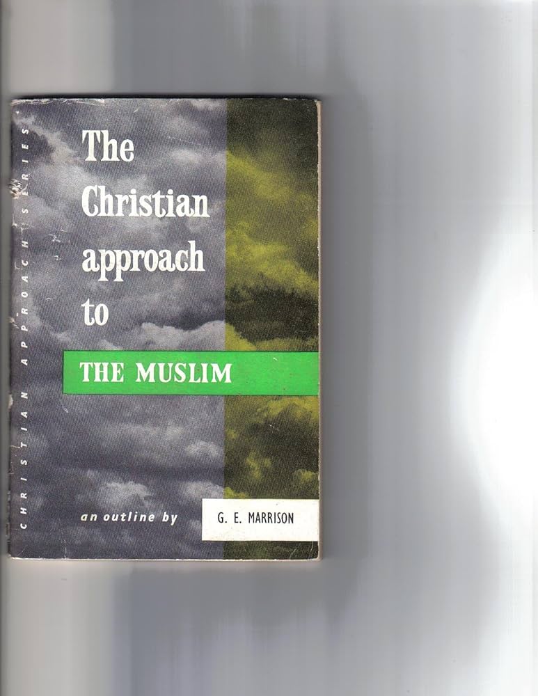 Cover of The Christian Approach To The Muslim