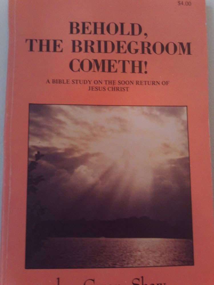 Cover of Behold The Bridegroom Cometh