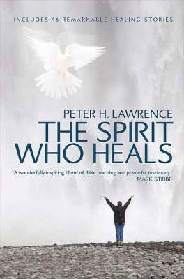 Cover of The Spirit Who Heals - 46 remarkable healing stories