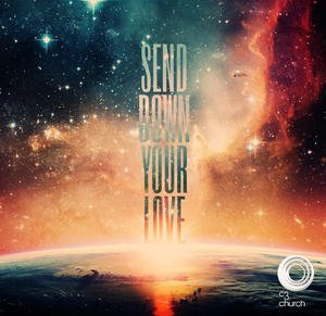Cover of Send Down Your Love - CD and DVD