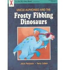 Cover of Uncle Alphonso And The Frosty Fibbing Diosaurs