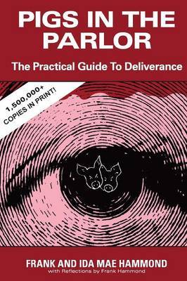 Cover of Pigs in the Parlor - a practical guide to deliverance