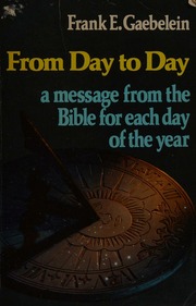 Cover of From Day To Day - A Message from The Bible For Each day Of The Year