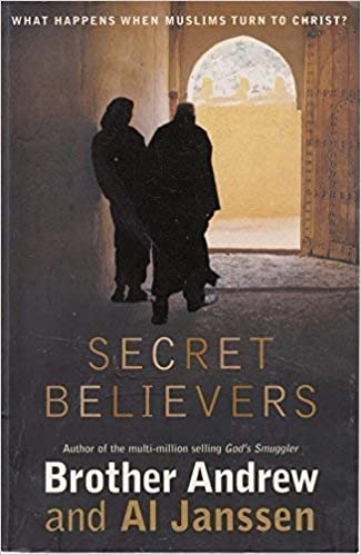 Cover of Secret Believers - what happens when Muslims turn to Christ