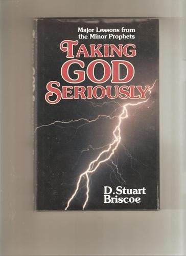 Cover of Taking God Seriously - Minor Prophets