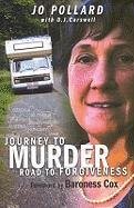Cover of Journey to Murder Road to Forgiveness