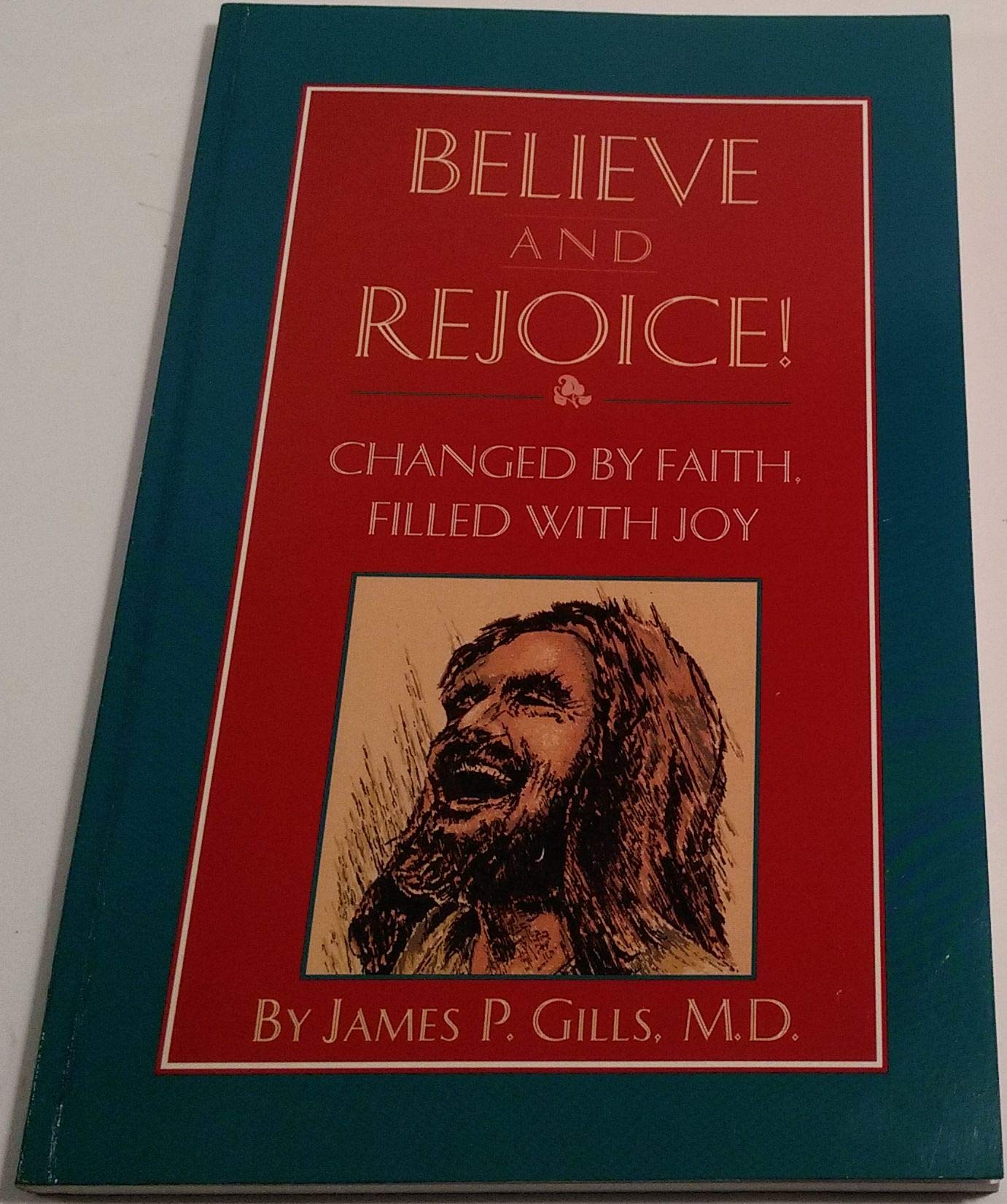 Cover of Believe and Rejoice! Changed By Faith, Filled with Joy