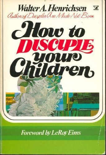 Cover of How to Disciple Your Children