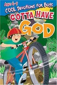 Cover of Gotta Have God - Cool Devotions for Boys Ages 6 - 9