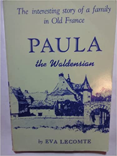 Cover of Paula the Waldensian - An interesting story of a family in Old France