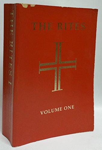 Cover of The Rites Of The Catholic Church - As revised by Decree of The Second Vatican Ecumenical Council and Published by Authority of Pope Paul VI