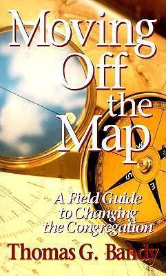 Cover of Moving Off the Map - a field guide to changing the congregation