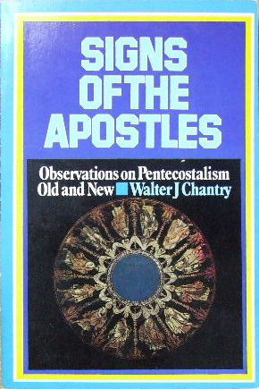 Cover of Signs of the Apostles - Observation on Pentecostalism Old and New