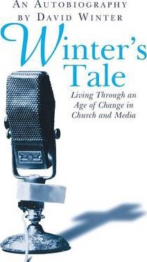 Cover of Winters Tale - living through an age of change in Church and Media