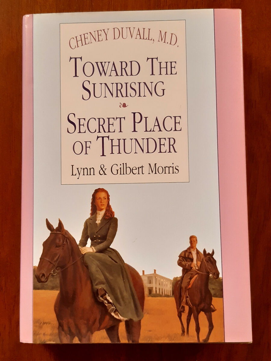 Cover of Toward the Sunrising - Cheney Duvall # 4 And Secret Place Of Thunder - two In One
