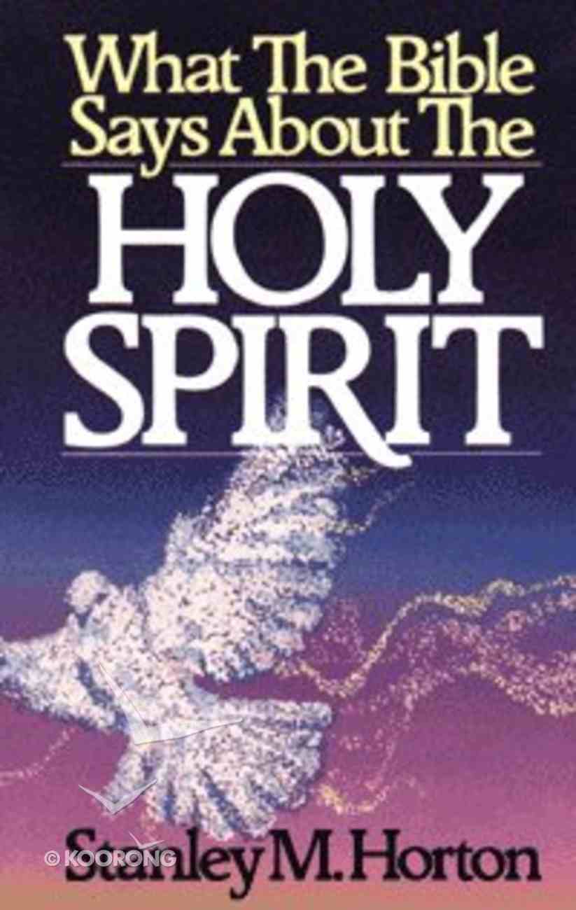 Cover of What the Bible Says About the Holy Spirit