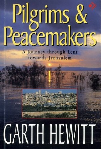 Cover of Pilgrims & Peacemakers - A Journey through Lent towards Jerusalem