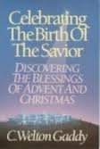 Cover of Celebrating The Birth of the Savior - discovering the blessings of Advent and Christmas