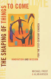 Cover of The Shaping of Things to Come - innovation and mission for the 21st Century Church