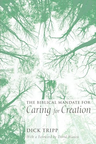 Cover of The Biblical Mandate for Caring for Creation
