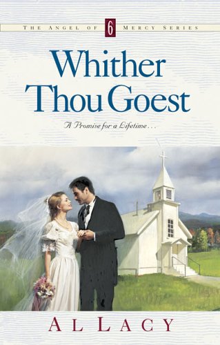 Cover of Whither Thou Goest - Angel Of Mercy Series # 6