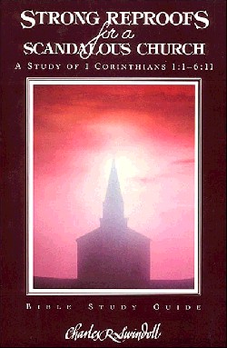 Cover of Strong Reproofs For A Scandalous Church: 1 Cornthians 1: 1 - 6:11