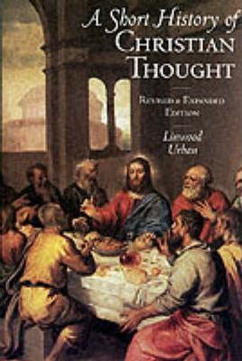 Cover of A Short History of Christian Thought - Revised & Expanded Edition