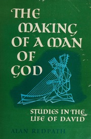 Cover of The Making of a Man of God - Studies in the Life of David