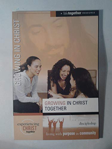 Cover of Growing In Christ Together
