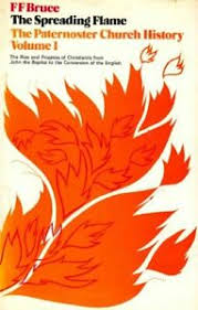 Cover of The Spreading Flame - The Rise and Progress of Christianity from its First Beginnings to the Conversion of the English