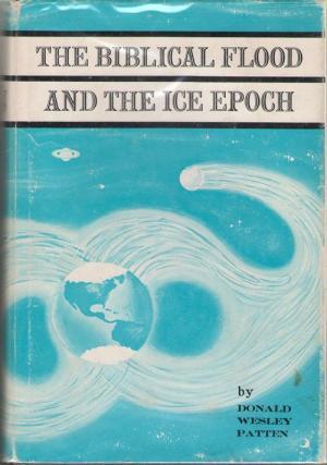 Cover of The Biblical Flood and the Ice Epoch