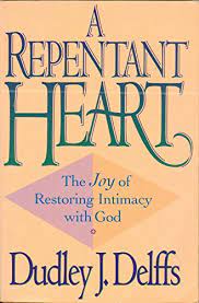 Cover of A Repentant Heart - The joy of Restoring Intimacy with God