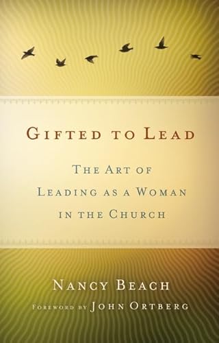 Cover of Gifted to Lead - the Art of Leading as a Woman in the Church