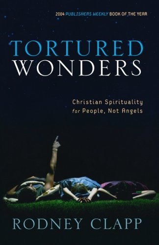Cover of Tortured Wonders - Christian Spirituality for People not angels