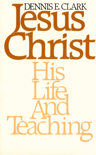 Cover of Jesus Christ His Life and Teaching