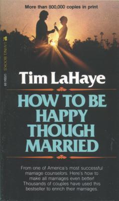 Cover of How To Be Happy Though Married