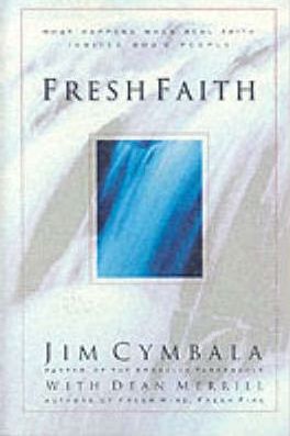 Cover of Fresh Faith - What happens when real faith ignites Gods people