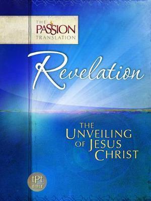 Cover of Revelation - The Unveiling Of Jesus Christ - The Passion