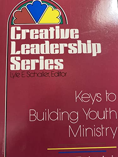 Cover of Keys To Building Youth ministry - Creative leadership series