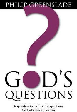 Cover of Gods Questions - Responding to the First Five Questions God Asks every one of Us