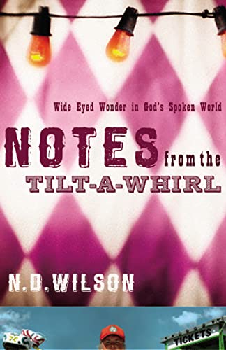 Cover of Notes From The Tilt A Whirl - Wide Eyed wonder in Gods spoken world