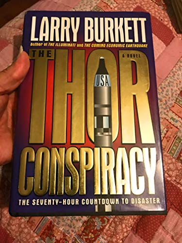 Cover of The Thor Conspiracy - The Seventy-Hour countdown to Disaster
