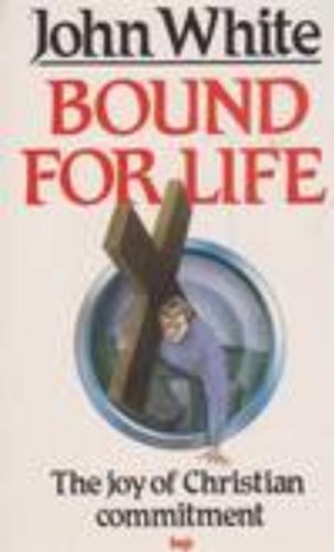 Cover of Bound for Life - The Joy of Christian Commitment