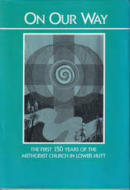 Cover of On Our Way - the first 150 years of the Methodist Church in Lower Hutt
