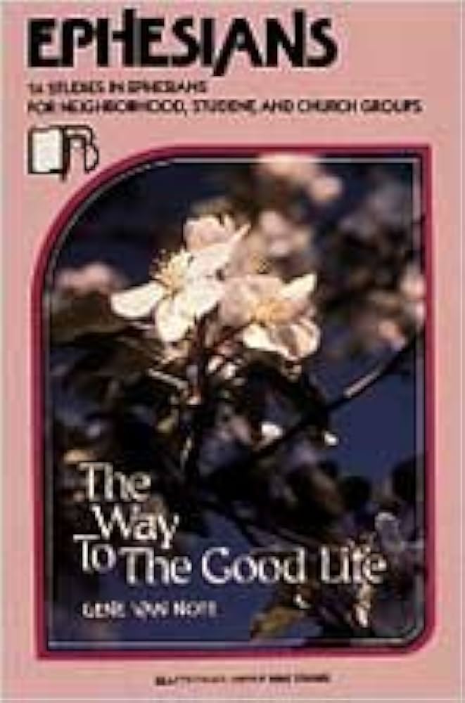 Cover of Ephesians - The Way To The good Life