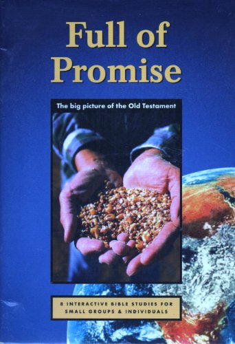 Cover of Full Of Promise - The Big Picture Of The Old Testament
