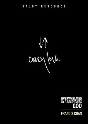 Cover of Crazy Love - Overwhelmed by a relentless God - DVD