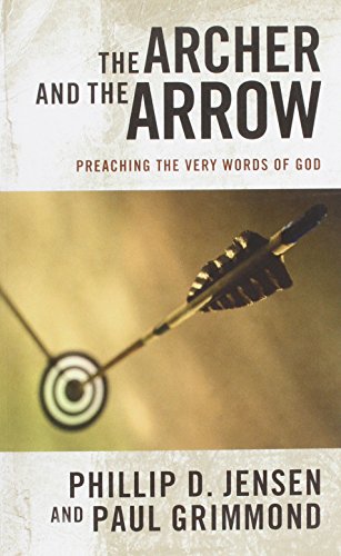 Cover of The Archer and the Arrow - Preaching the very words of God